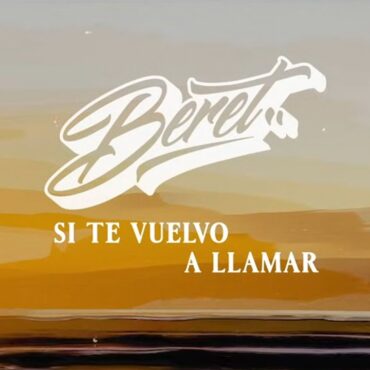 Beret - Si te vuelvo a llamar (Lyric Video Oficial)