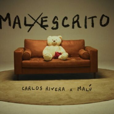 Carlos Rivera, Malú - Mal Escrito