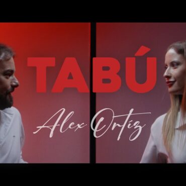 Alex Ortiz - Tabú (Videoclip Oficial)