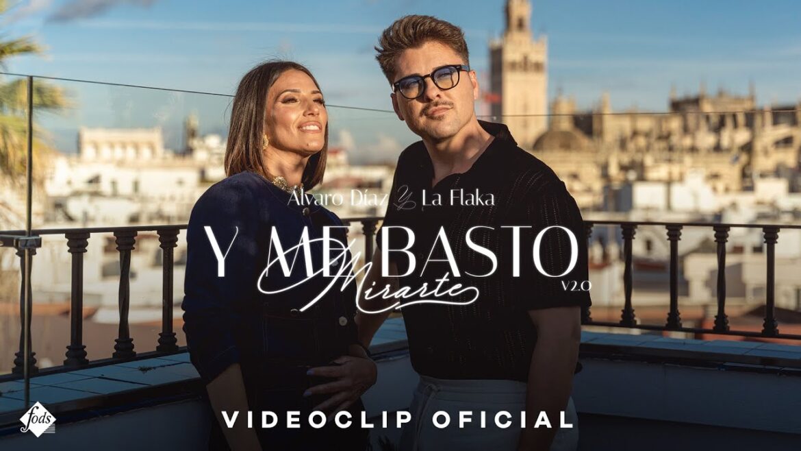 Álvaro Díaz y La Flaka - Y me bastó mirarte V2.0 (Videoclip Oficial)