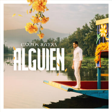 Alguien        
        
                                                                                                Carlos Rivera                    
        
            
                
                    
                                                                                    SONY MUSIC