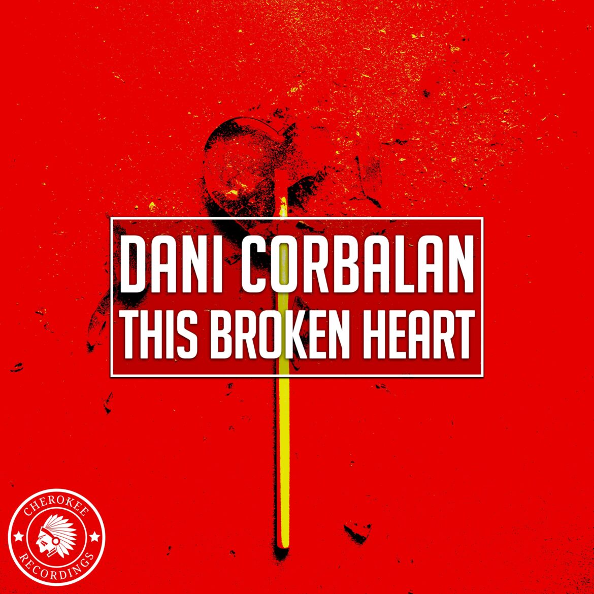 This Broken Heart        
        
                                                            Dani Corbalan                    
        
            
                
                    
                                                                                    PLANETA MIX RECORDS
