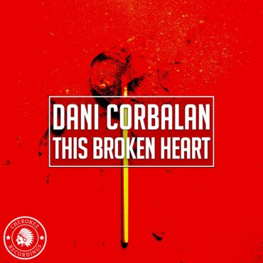 This Broken Heart        
        
                                                            Dani Corbalan                    
        
            
                
                    
                                                                                    PLANETA MIX RECORDS