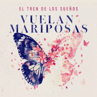 Vuelan mariposas        
        
                                                            EL TREN DE LOS SUEÑOS                    
        
            
                
                    
                                                                                    EDICIONES SENADOR