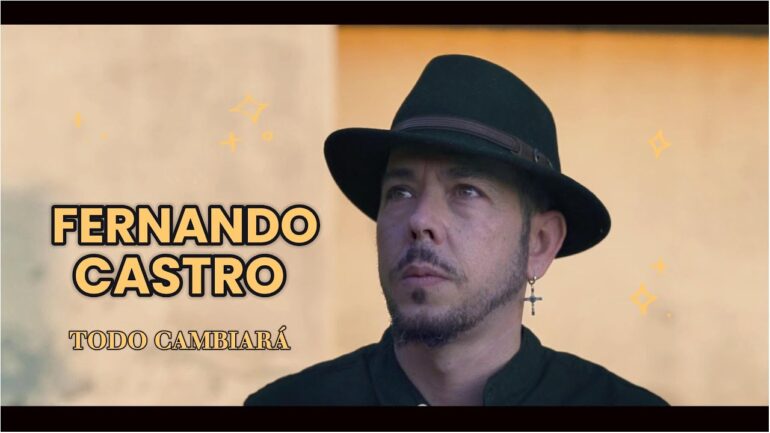 FERNANDO CASTRO - Todo cambiará - [videoclip oficial]