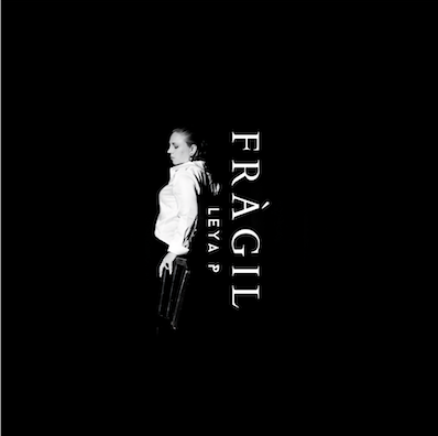 Fràgil        
        
                                                            Leya P                    
        
            
                
                    
                                                                                    TEMPS RECORD, S.L.
