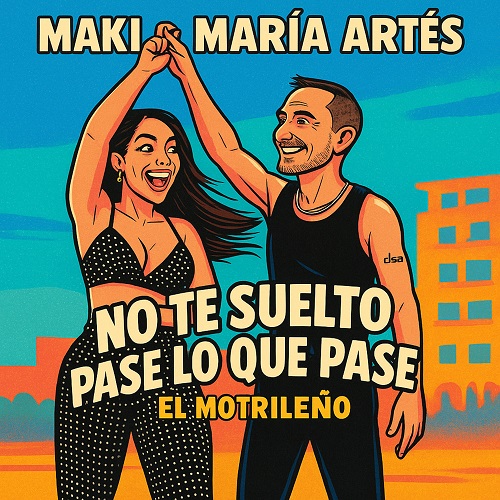 No te suelto pase lo que pase        
        
                                                                                                Maki & María Artés ft. El Motrileño                    
        
            
                
                    
                                                                                    WARNER MUSIC GROUP
