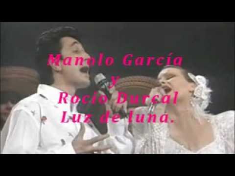 Manolo García  & Rocío Durcal - Luz de luna.