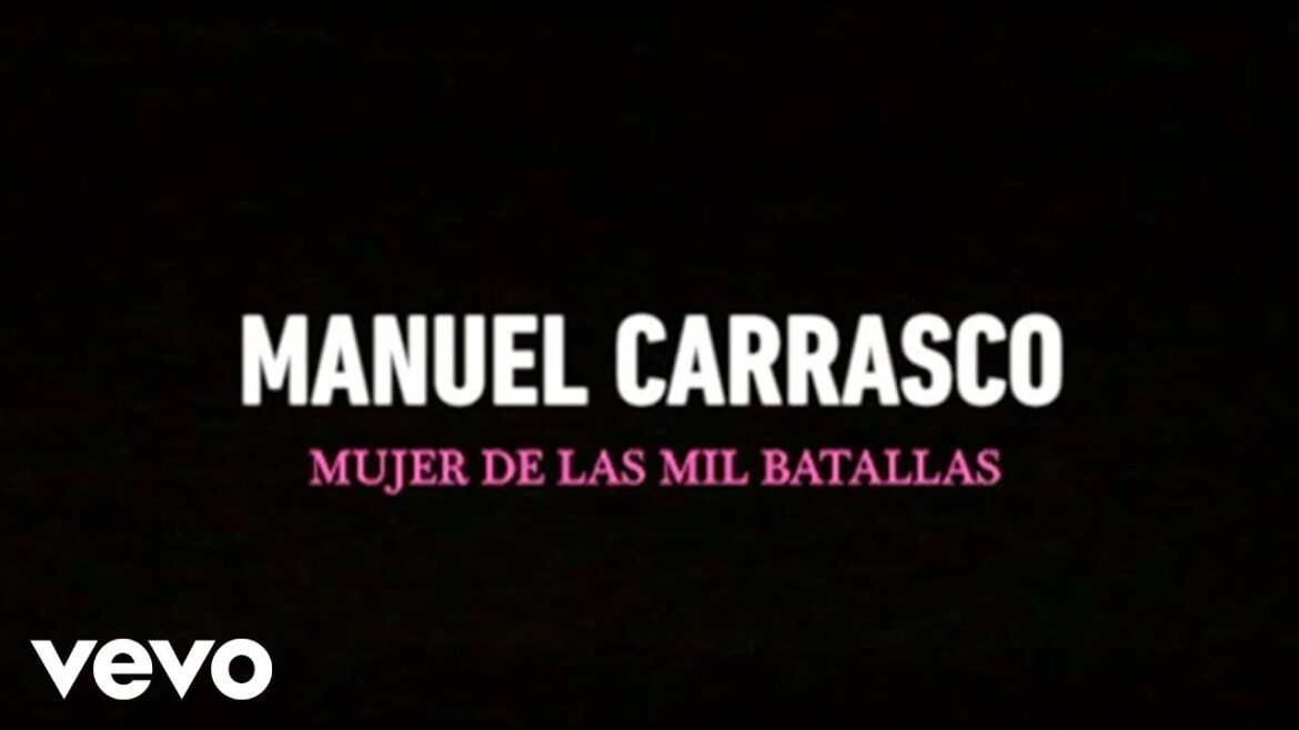 Manuel Carrasco - Mujer De Las Mil Batallas (Lyric Oficial)