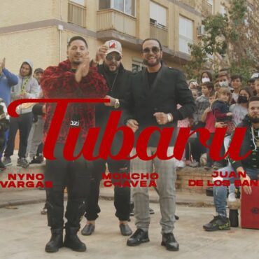 Nyno Vargas, Moncho Chavea, Banis  - Tubaru (Videoclip Oficial)