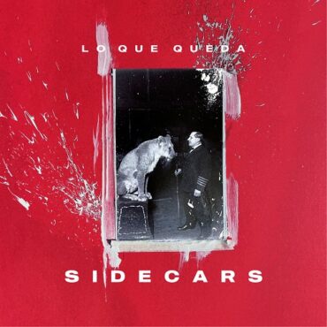 Lo que queda        
        
                                                                                                Sidecars                    
        
            
                
                    
                                                                                    WARNER MUSIC GROUP