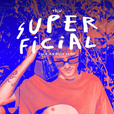 Superficial (David Van Bylen Remix)        
        
                                                                                                Taïn                    
        
            
                
                    
                                                                                    Esmerarte