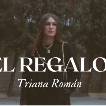 Triana Román - El Regalo (Video Oficial)