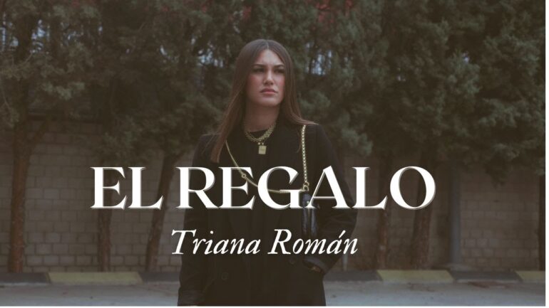 Triana Román - El Regalo (Video Oficial)