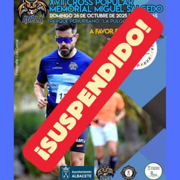 COMUNICADO OFICIAL
La organización del XVII Cross Memorial Miguel Salcedo ha dec...