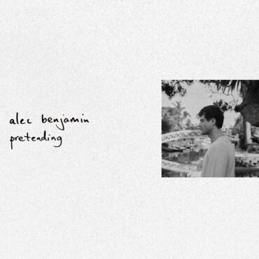 Pretending        
        
                                                                                                ALEC BENJAMIN                    
        
            
                
                    
                                                                                    WARNER MUSIC GROUP