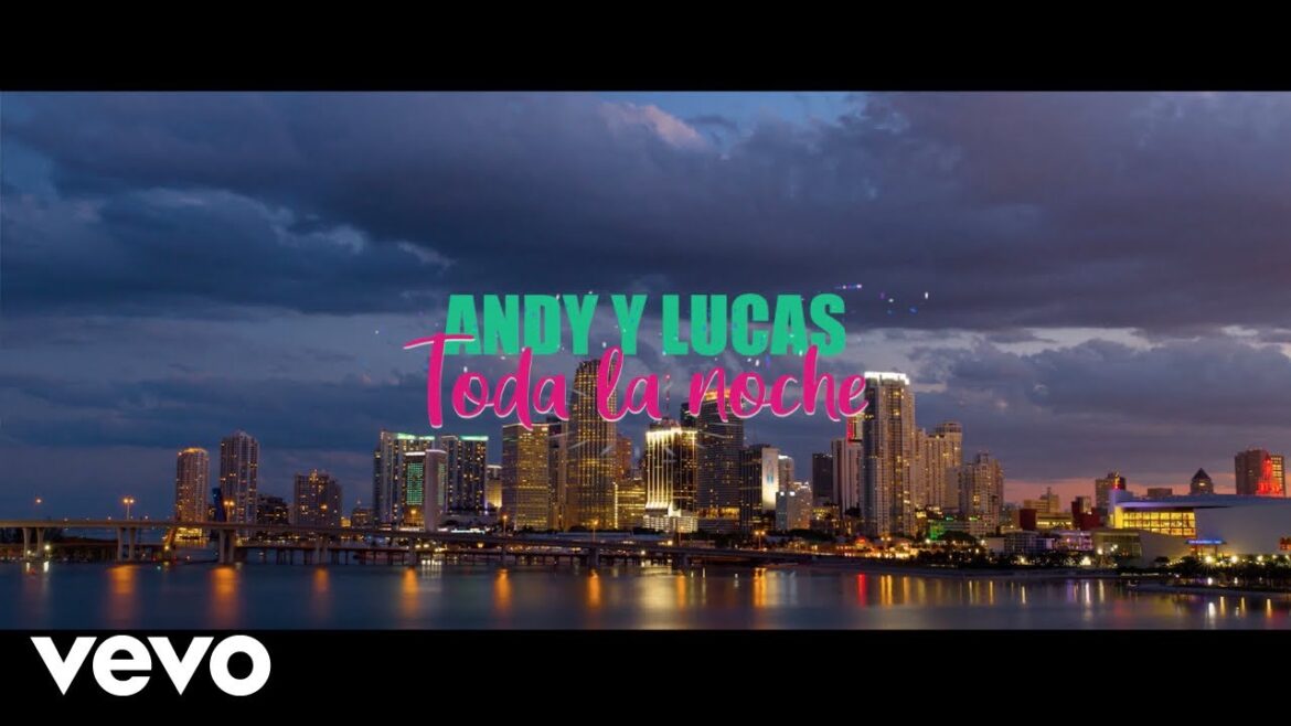 Andy & Lucas - Toda la Noche