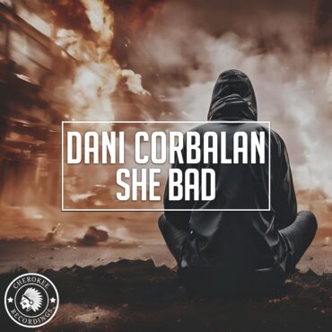 She Bad        
        
                                                            Dani Corbalan                    
        
            
                
                    
                                                                                    PLANETA MIX RECORDS