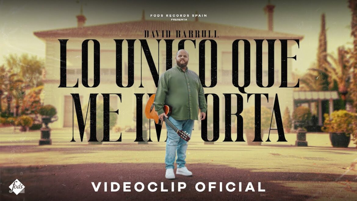 David Barrull - Lo único que me importa (Videoclip Oficial)