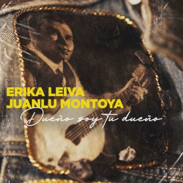 Dueño soy tu dueño        
        
                                                            Erika Leiva, Juanlu Montoya                    
        
            
                
                    
                                                                                    FONOGRAFICA DEL SUR