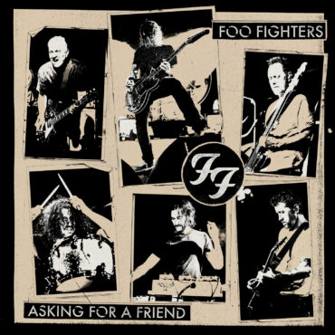 Asking For A Friend        
        
                                                                                                Foo Fighters                    
        
            
                
                    
                                                                                    SONY MUSIC