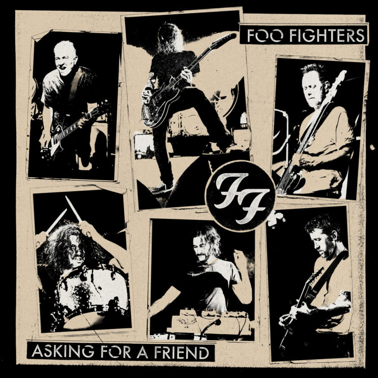 Asking For A Friend        
        
                                                                                                Foo Fighters                    
        
            
                
                    
                                                                                    SONY MUSIC