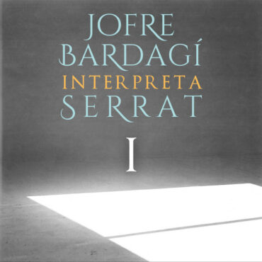 Jofre Bardagí interpreta Serrat        
        
                                                            Jofre Bardagí                    
        
            
                
                    
                                                                                    U98 MUSIC, S.L.
