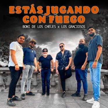 Estás jugando con fuego        
        
                                                            Boni de Los Cheles, Los Graciosos                    
        
            
                
                    
                                                                                    KRAKEN DISTRIBUCION MUSICAL