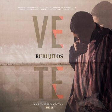Los Rebujitos - Vete (Video Lyric Oficial)