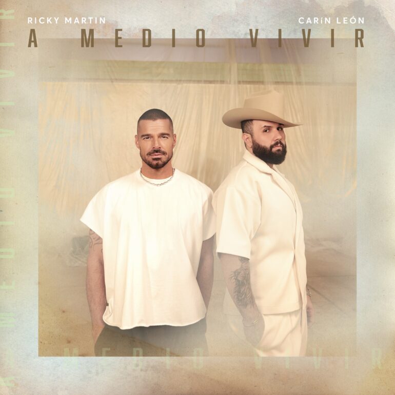 A Medio Vivir        
        
                                                            Ricky Martin & Carín León                    
        
            
                
                    
                                                                                    SONY MUSIC
