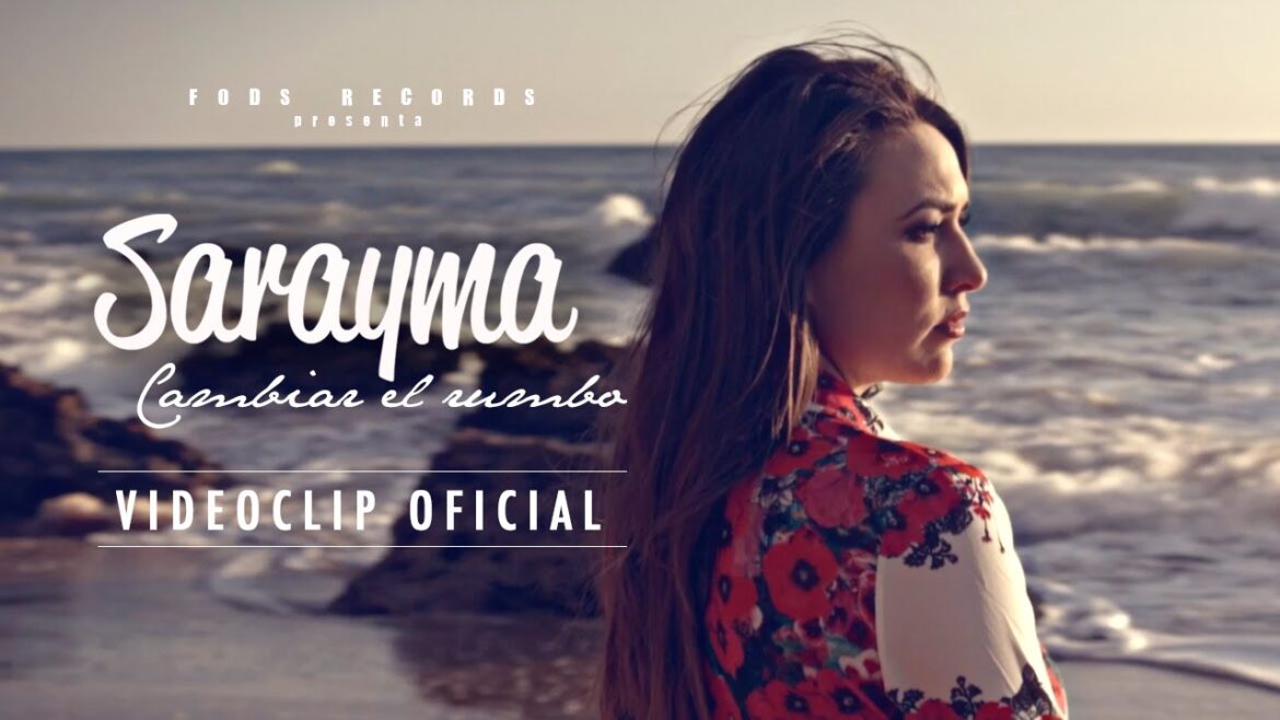 Sarayma - Cambiar el rumbo (Vídeo Oficial)