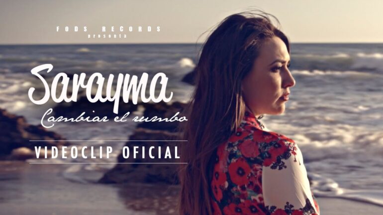 Sarayma - Cambiar el rumbo (Vídeo Oficial)