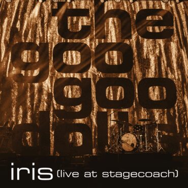 Iris (Live at Stagecoach California´s Country Music Festival)        
        
                                                                                                THE GOO GOO DOLLS                    
        
            
                
                    
                                                                                    WARNER MUSIC GROUP