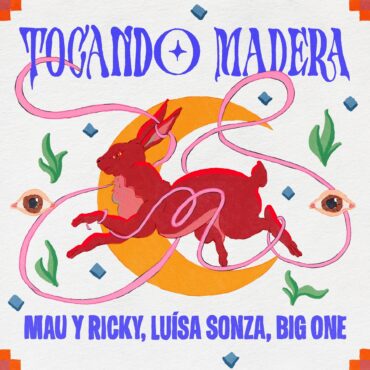Tocando Madera        
        
                                                            Mau y Ricky, Luísa Sonza, Big One                    
        
            
                
                    
                                                                                    SONY MUSIC