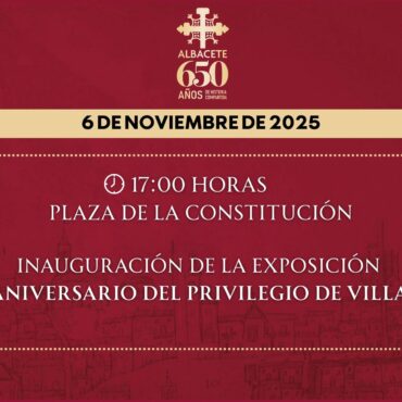 Exposición “650 Aniversario del Privilegio de Villazgo de Albacete”. 

Conoce ...