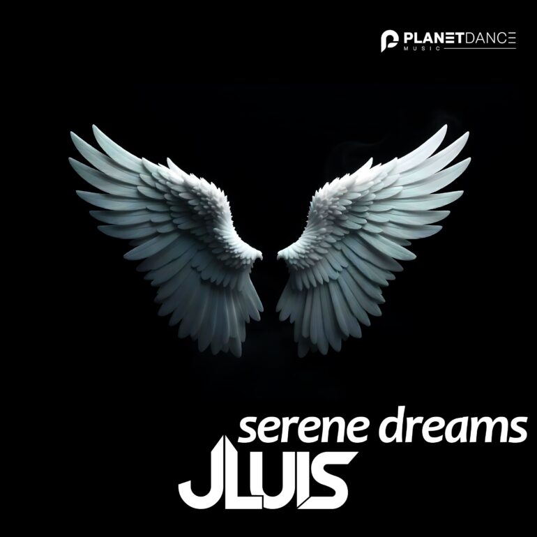 Serene Dreams        
        
                                                            JLUIS                    
        
            
                
                    
                                                                                    PLANETA MIX RECORDS