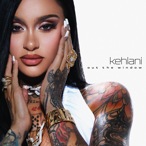 Out The Window        
        
                                                                                                KEHLANI                    
        
            
                
                    
                                                                                    WARNER MUSIC GROUP